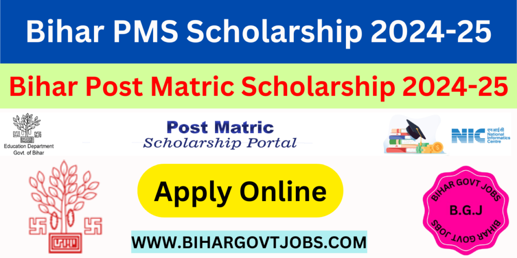 Bihar Post Matric Scholarship PMS 2024-25 Online Apply